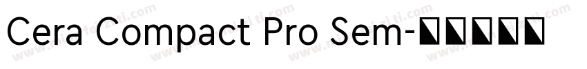 Cera Compact Pro Sem字体转换